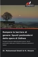 Rompere le barriere di genere: Spunti postmoderni dalle opere di Sidhwa (Italian Edition) 6208099730 Book Cover