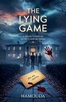 The Lying Game: A Deadly Game of Secrets and Betrayal B0F2X5433W Book Cover