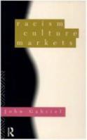 Racism, Culture, Markets 0415094925 Book Cover