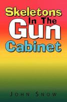 Skeletons in the Gun Cabinet 1441535926 Book Cover