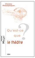 Qu'est-Ce Que Le Theatre? 2711625516 Book Cover