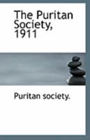 The Puritan Society, 1911 1113294604 Book Cover