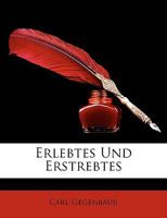 Erlebtes und Erstrebtes 1484023250 Book Cover