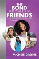 The Bond Between Friends 1514428830 Book Cover