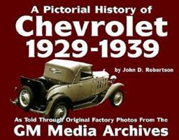 Chevrolet History : 1929-1939 (Pictorial History Series No. 1) (Pictorial History of Chevrolet, 1929-1939) 1880524252 Book Cover