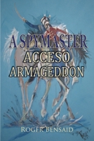 A Spymaster: Accesso Armageddon 1835630251 Book Cover