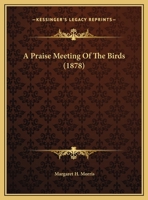 A Praise Meeting Of The Birds 135470469X Book Cover