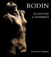 Rodin: Sculpture and Drawings 0300038321 Book Cover