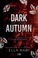 DARK AUTUMN: TOME 2 ASCENSION (DARK SUMMER TOME 1 RESISTANCE) (French Edition) 2959921739 Book Cover