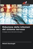 Riduzione delle infezioni del sistema nervoso: Strategie senza intervento chirurgico (Italian Edition) 6206806235 Book Cover