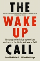 The Wake-Up Call: Why the Pandemic Has Exposed the Weakness of the West, and How to Fix It 0063065290 Book Cover