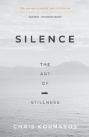 SILENCE: The Art of Stillness 1955546266 Book Cover