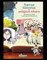 Nuevas historias de antiguos relatos: reescrituras desde la perspectiva de género B08R3JTVW8 Book Cover