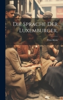 Die Sprache Der Luxemburger. 1021705497 Book Cover