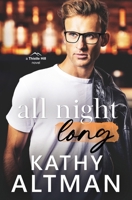 All Night Long (Thistle Hill) 1961992094 Book Cover