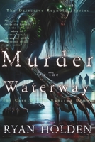 Murder on the Waterway: The Case of the Kanaima Demon B0BNV5CN81 Book Cover