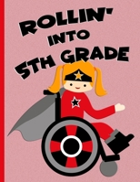 Rollin’ into 5th Grade : Red Ginger Hair Girl in Wheelchair : Wide Ruled Notebook 1687193339 Book Cover