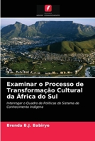 Examinar o Processo de Transformação Cultural da África do Sul 6203298557 Book Cover
