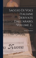 Saggio Di Voci Italiane Derivate Dall'arabo, Volume 2... 1018783873 Book Cover
