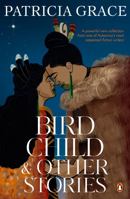 Bird Child and Other Stories 1776950542 Book Cover