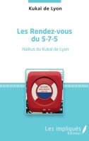 Les Rendez-vous du 5-7-5: Haikü du kukaï de Lyon (French Edition) 2343130213 Book Cover