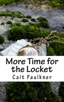 More Time for the Locket 1977817750 Book Cover