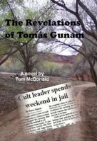 The Revelations of Tomás Gunam 0970707037 Book Cover