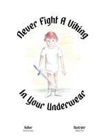 Never Fight a Viking In Your Underwear 0359635296 Book Cover