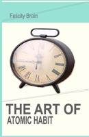 THE ART OF ATOMIC HABIT B0CW1G9KTS Book Cover