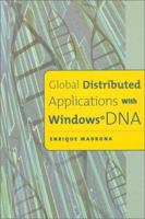 Global Distributed Applications With Windows DNA (Artech House Computing Library) 1580530869 Book Cover
