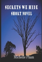 Secrets We Hide Short Novel B08J18248T Book Cover