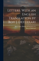 Letters. With an English Translation by Roy J. Deferrari: 4 1022227475 Book Cover