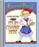 Record Book "Okay I'm In Charge Here" 0743932056 Book Cover