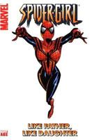 Spider-Girl Vol. 2: Like Father, Like Daughter (Spider-Man) 0785116575 Book Cover
