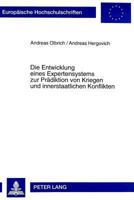 Die Entwicklung Eines Expertensystems Zur Praediktion Von Kriegen Und Innerstaatlichen Konflikten 3631329938 Book Cover