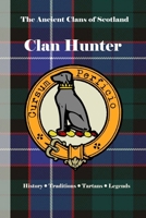 Clan Hunter: A Concise History of Scotland’s Highland Huntsmen and Castle Keepers (The Ancient Clans of Scotland) B0F4XZX1V6 Book Cover