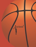 Journal: Basketball College Ruled Lined Blank Paper Journal To Write In Sport Ball Notebook for Notes Journaling And Writing Large (8.5 x 11 inches ) 100 Pages 1673739121 Book Cover