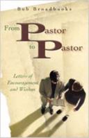 From Pastor to Pastor: Letters of Encouragement and Wisdom 0834120410 Book Cover