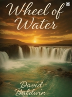 Wheel of Water 1807212262 Book Cover