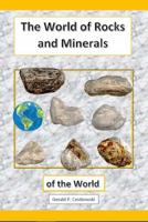 The World of Rocks and Minerals of the World 0976360845 Book Cover