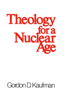 Theology for a Nuclear Age 0664246281 Book Cover