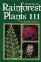 Australian Rainforest Plants II. In the Forest and in the Garden B00124SILG Book Cover