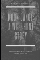 Moon Dance: A Wild Hunt Story B09NRHHFPL Book Cover