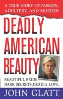 Deadly American Beauty (St. Martin's True Crime Library) 0312984197 Book Cover