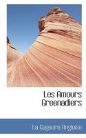 Les Amours Greenadiers 111068598X Book Cover