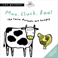 Moo, Cluck, Baa! The Farm Animals Are Hungry: A Press and Listen Book 0711253412 Book Cover