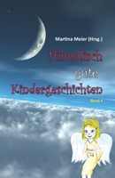 Himmlisch gute Kindergeschichten: Band 4 3940367915 Book Cover