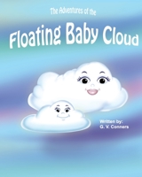 The Adventures of the Floating Baby Cloud - Colors B08ZFY9QQT Book Cover