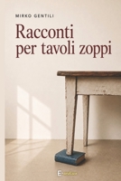 Racconti per tavoli zoppi (E-sordisco) (Italian Edition) B0H9P2X9N1 Book Cover