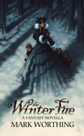 The Winter Fae: A Fantasy Novella 1532672357 Book Cover